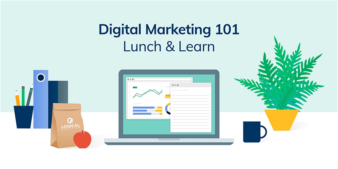 Digital Marketing 101 - Lunch & Learn
