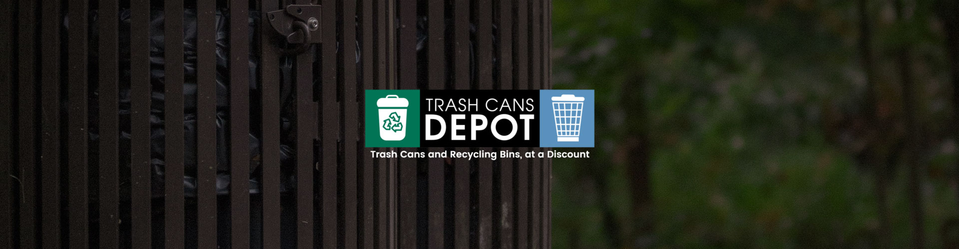 Trash Cans Depot banner