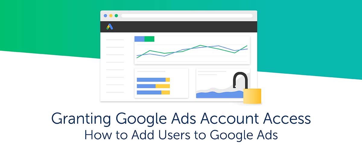 Granting Google Ads Account Access: How to Add Users to Google Ads