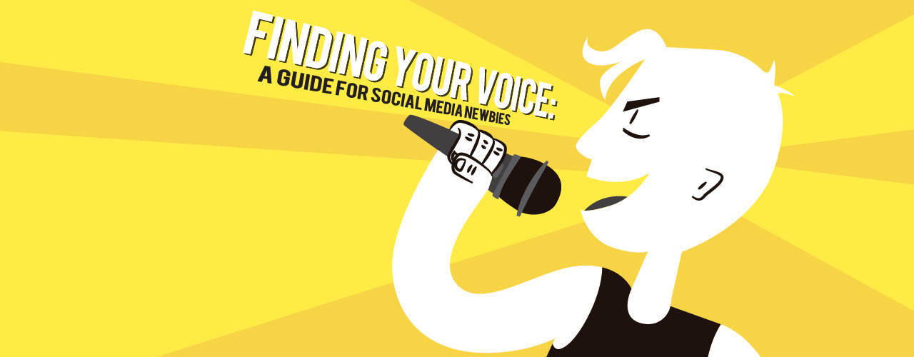 Finding Your Voice: A Guide for Social Media Newbies