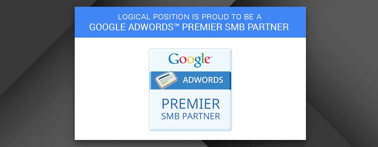 Logical Position Selected as First Oregon Company to Qualify as AdWords Premier SMB Partner