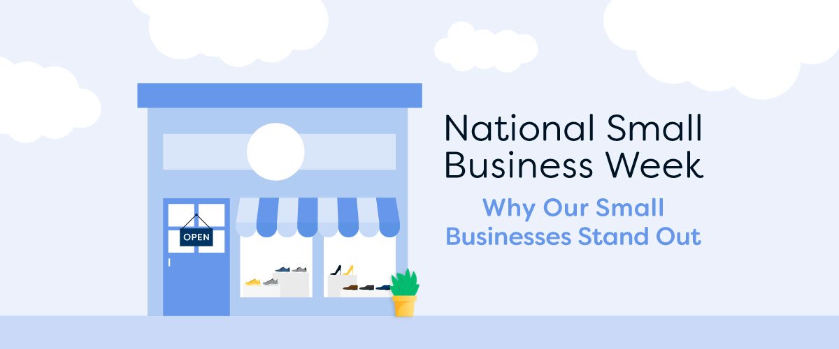National Small Business Week: Why Our Small Businesses Stand Out