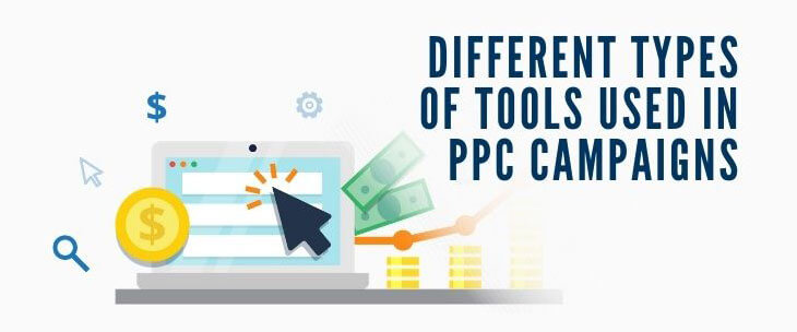 Different Types of Tools Used in PPC Campaigns