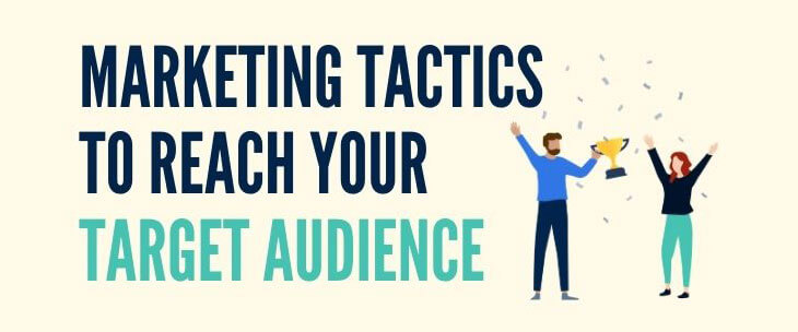 Marketing Tactics To Reach Your Target Audience
