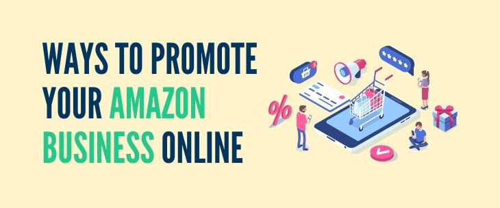 Ways To Promote Your Amazon Business Online