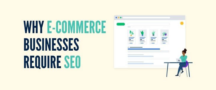 Why E-Commerce Businesses Require SEO