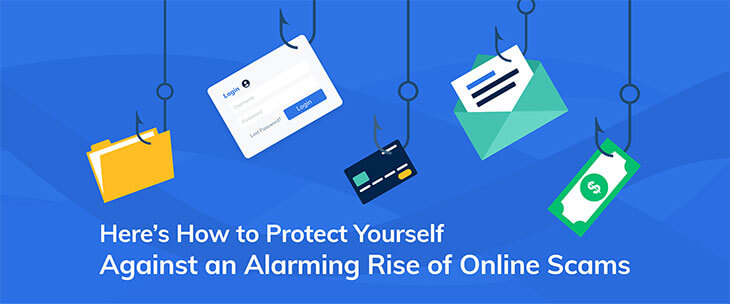 Here’s How to Protect Yourself Against an Alarming Rise of Online Scams